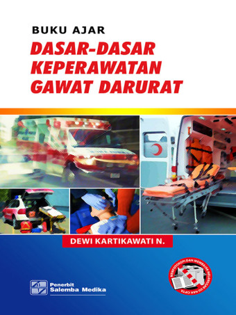 Dasar-dasar Keperawatan Gawat Darurat : Buku Ajar