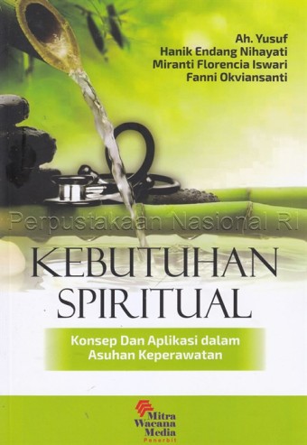 Kebutuhan spiritual : konsep dan aplikasi dalam asuhan keperawatan