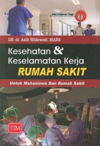Image of Kesehatan & keselamatan kerja rumah sakit : untuk mahasiswa dan rumah sakit