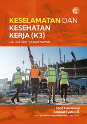 Keselamatan dan Kesehatan Kerja (K3) Dalam Kinerja Karyawan