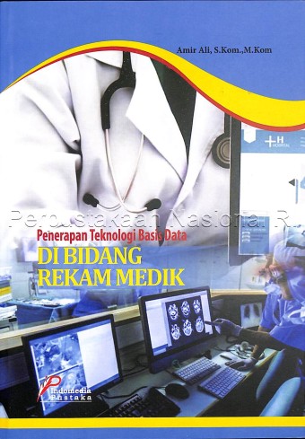 Penerapan teknologi basis data di bidang rekam medik
