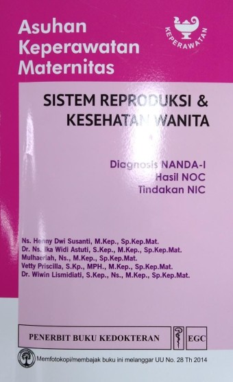 Asuhan keperawatan maternitas: Sistem reproduksi & kesehatan wanita