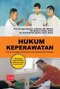 Image of Hukum keperawatan: sebuah paradigma kebebasan yang berbasis pada keadilan