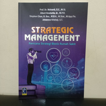 Strategic management: Rencana strategi bisnis rumah sakit