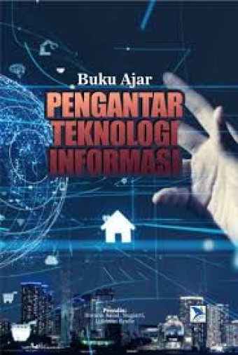 Buku Ajar Pengantar Teknologi Informasi