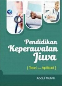 Image of Pendidikan keperawatan jiwa (Teori dan aplikasi)