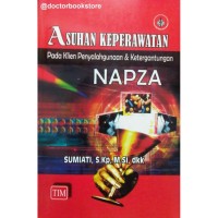 Image of Asuhan keperawatan pada klien penyalahgunaan & ketergantungan napza