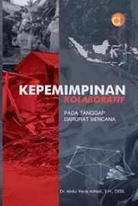 Image of Kepemimpinan Kolaboratif Pada Tanggap Darurat Bencana
