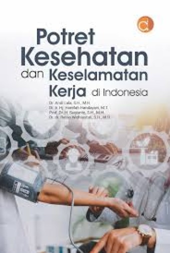 Potret Kesehatan dan Keselamatan Kerja di Indonesia