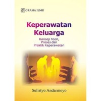 Image of Keperawatan keluarga : Konsep teori, proses dan praktik keperawatan