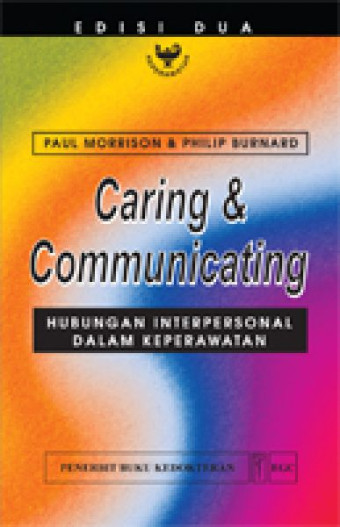 Caring & communicating: Hubungan interpersonal dalam keperawatan