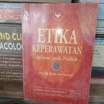 Etika keperawatan: aplikasi pada praktik