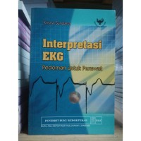 Image of Interpretasi EKG : Pedoman untuk perawat