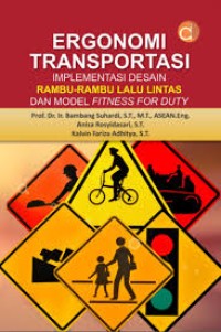 Image of Ergonomi Transportasi : Implementasi Desain Rambu-Rambu Lalu Lintas Dan Model Fitness For Duty