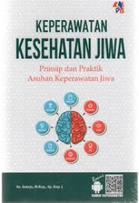 Image of Keperawatan kesehatan jiwa : prinsip dan praktik asuhan keperawatan jiwa