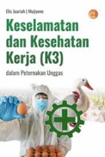 Keselamatan dan Kesehatan Kerja (K3) dalam Peternakan Unggas
