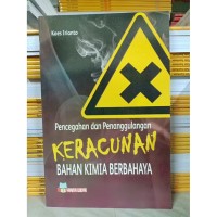 Image of Pencegahan dan penanggulangan keracunan bahan kimia berbahaya