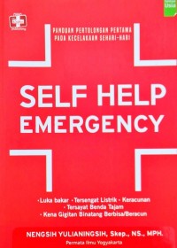 Image of Self Help Emergency: Panduan Pertolongan Pertama Pada Kecelakaan Sehari-hari