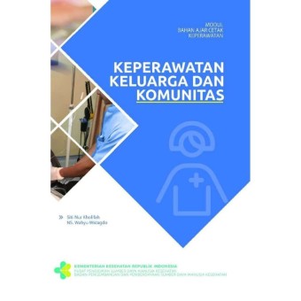 Keperawatan keluarga dan komunitas: modul bahan ajar keperawatan