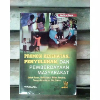 Promosi kesehatan, penyuluhan, dan pemberdayaan masyarakat