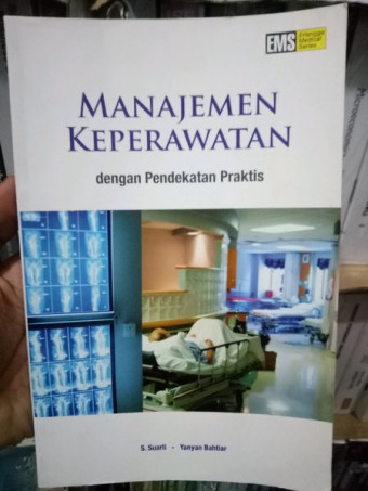 Manajemen keperawatan : dengan pendekatan praktis
