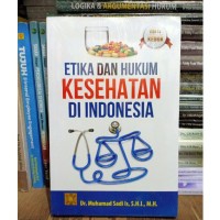 Image of Etika dan hukum kesehatan di Indonesia