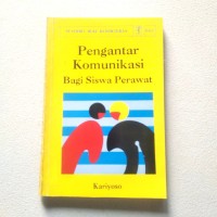 Image of Pengantar komunikasi : bagi siswa perawat