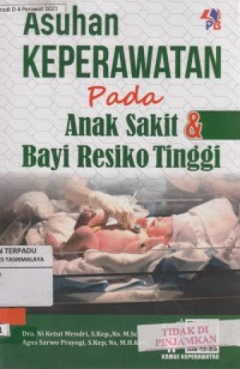 Asuhan keperawatan pada anak sakit & bayi resiko tinggi