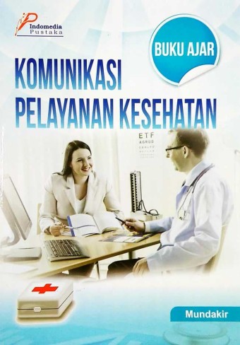 Buku ajar: Komunikasi pelayanan kesehatan