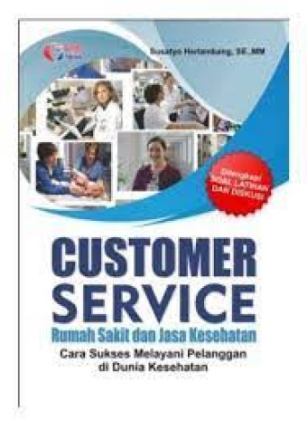 Customer Service Rumah Sakit dan Jasa Kesehatan: Cara Sukses Melayani Pelanggan di Dunia Kesehatan
