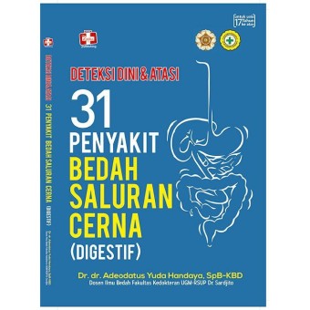 Deteksi dini & atasi 31 penyakit bedah saluran cerna (digestif)