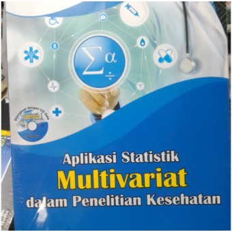 Aplikasi statistik multivariat dalam penelitian kesehatan