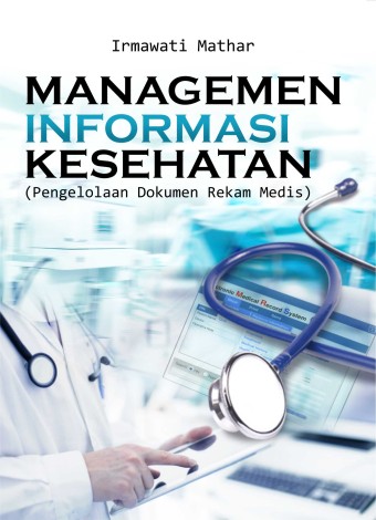 Manajemen informasi kesehatan : (pengelolaan dokumen rekam medis)