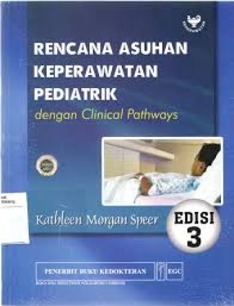 Rencana asuhan keperawatan pediatrik: dengan clinical pathways