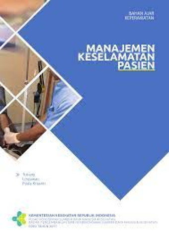 Manajemen keselamatan pasien: bahan ajar keperawatan