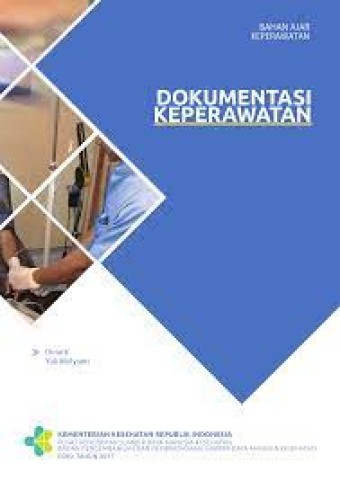 Dokumentasi keperawatan: Bahan ajar keperawatan