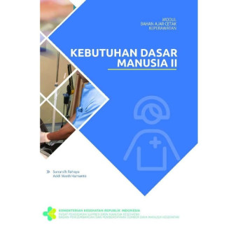 Kebutuhan dasar manusia II: modul bahan ajar keperawatan
