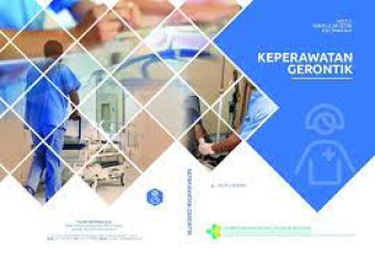 Keperawatan gerontik: modul bahan ajar keperawatan