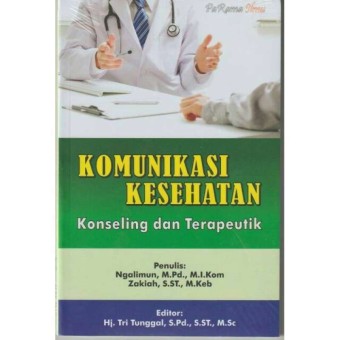 Komunikasi Kesehatan: Konseling dan Terapeutik