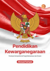 Image of Pendidikan Kewarganegaraan : Panduan Komprehensif bagi Mahasiswa dan Dosen