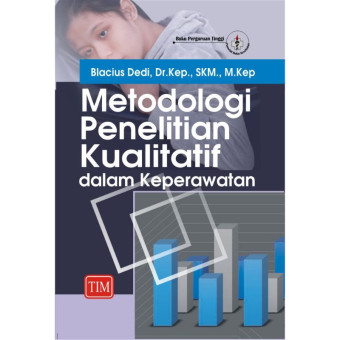 Metodologi penelitian kualitatif dalam keperawatan